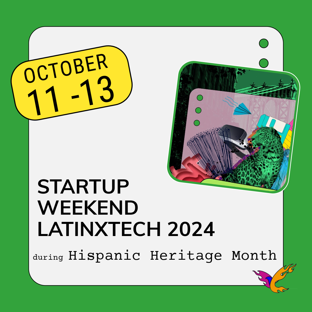 Startup Weekend Latinx 2024 - October 11 - 13, 2024